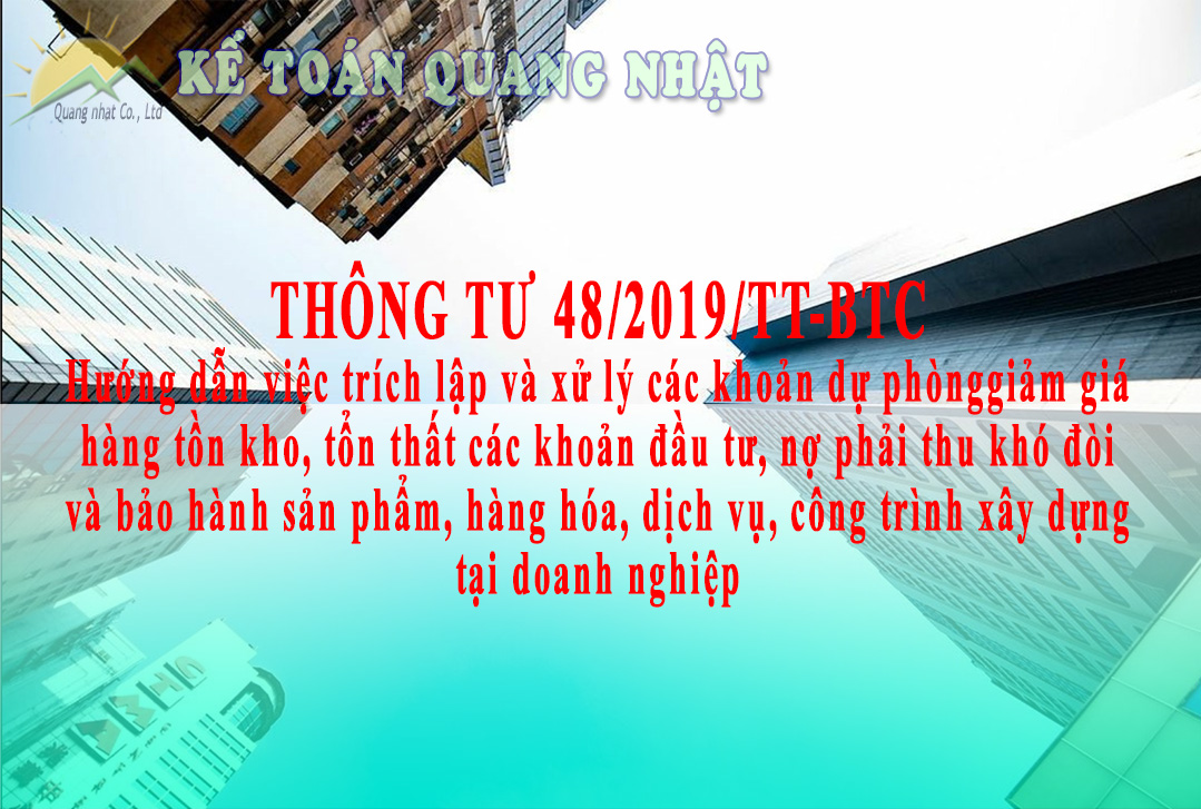 Thông tư 48/2019/TT-BTC ngày 8/8/19 Hướng dẫn việc trích lập và xử lý các khoản dự phòng giảm giá hàng tồn kho, tổn thất các khoản đầu tư, nợ phải thu khó đòi và bảo hành sản phẩm, hàng hóa, dịch vụ, công trình xây dựng tại doanh nghiệp