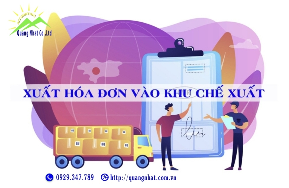 CÁCH XUẤT HÓA ĐƠN CHO DOANH NGHIỆP NẰM TRONG KHU CHẾ XUẤT - ketoantrongoi - quang nhat - ke toan gia re tan phu 